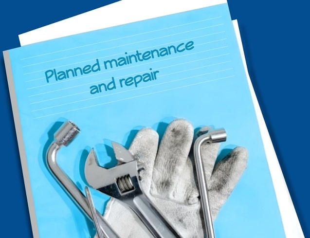 Planned maintenance and repair